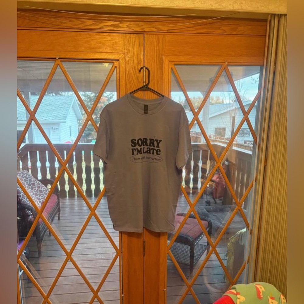 “Sorry I’m late” Tee